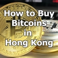 How to Buy Bitcoins in Hong Kong